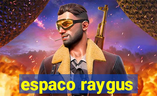 espaco raygus